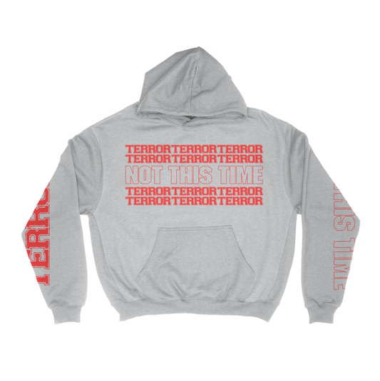 NOT THIS TIME - HEATHER GREY HOODIE