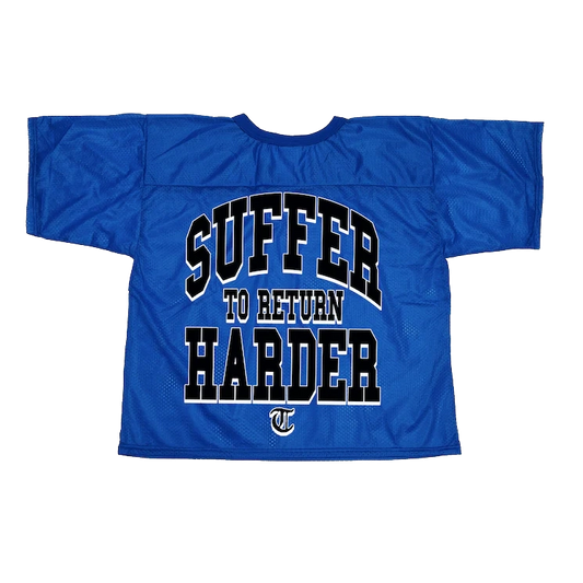 SUFFER TO RETURN HARDER - FOOTBALL JERSEY - ROYAL